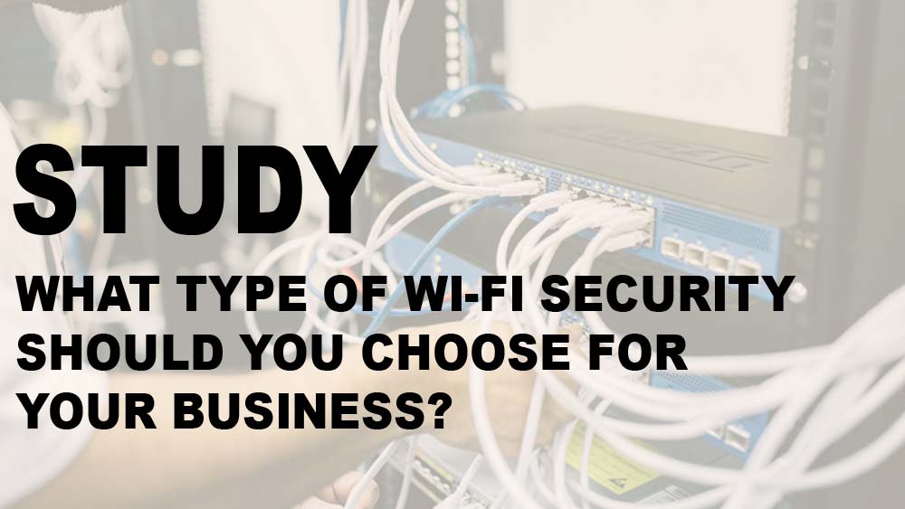 What type of Wi-Fi security should you choose for your business